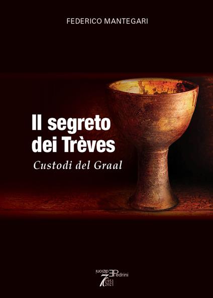 Il Segreto dei Trèves. Custodi del Graal - Federico Mantegari - copertina