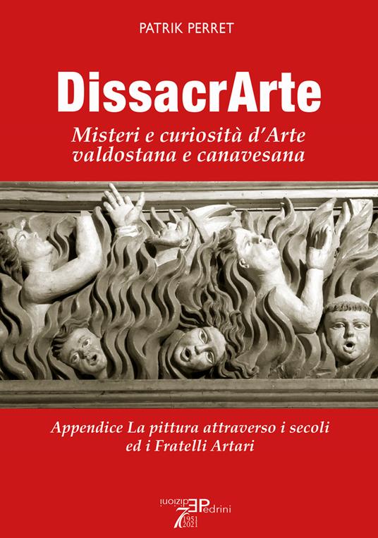 DissacrArte. Misteri e curiosità d'arte valdostana e canavesana. Ediz. illustrata - Patrik Perret - copertina