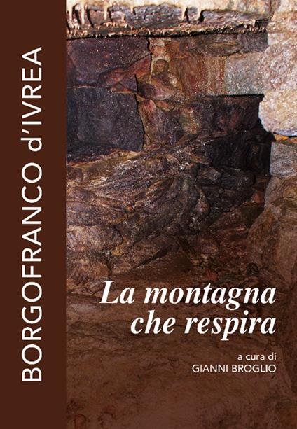 La montagna che respira. Borgofranco d'Ivrea - copertina