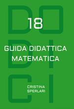 Dodici-18. Guida didattica matematica