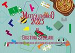 Matecalendario 2023. Supporto introduttivo alla ditattica (didattica + tattica) della matematica ludica