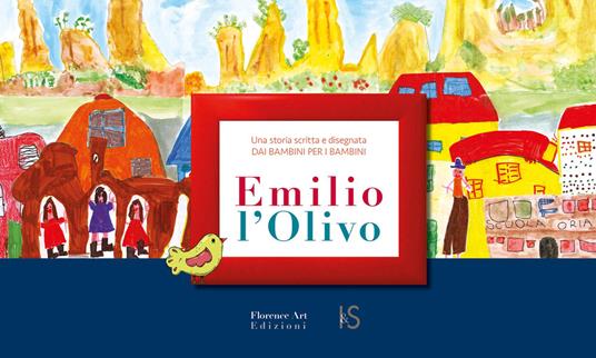 Emilio l'Olivo. Una storia scritta e disegnata dai bambini per i bambini. Ediz. a spirale - copertina