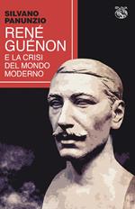 René Guénon e la crisi del mondo moderno