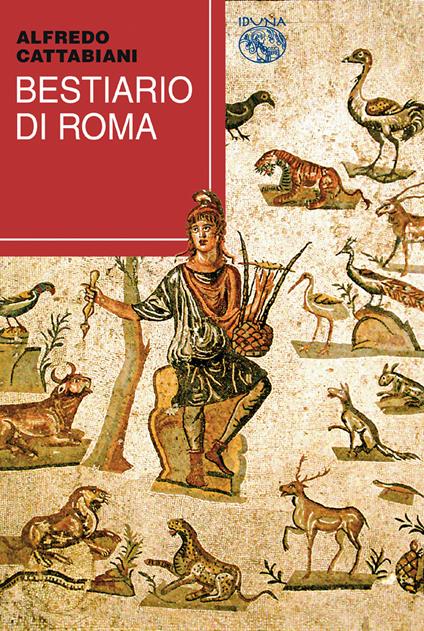 Bestiario di Roma - Alfredo Cattabiani - copertina