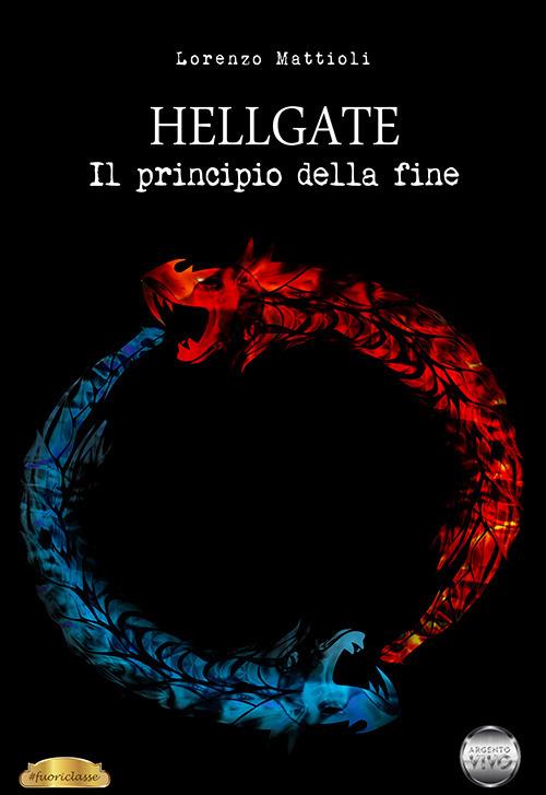 Hellgate. Il principio della fine - Lorenzo Mattioli - copertina