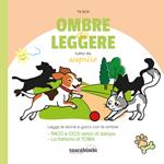 Ombre da leggere. Tutto da scoprire. Ediz. illustrata