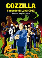 Cozzilla. Il mondo di Luigi Cozzi. Ediz. critica