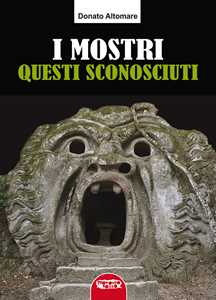 Libro I mostri, questi sconosciuti Donato Altomare