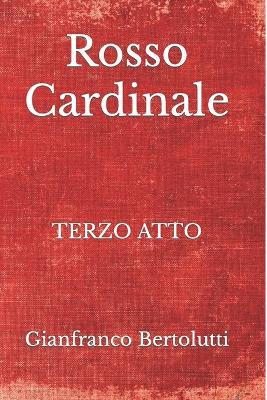 Rosso cardinale - Gianfranco Bertolutti - Libro - Una vita di stelle  library - | IBS