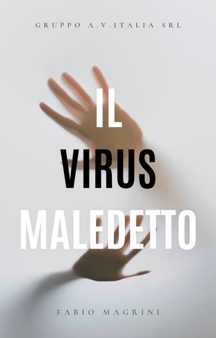 Il virus maledetto - Fabio Magrini - copertina