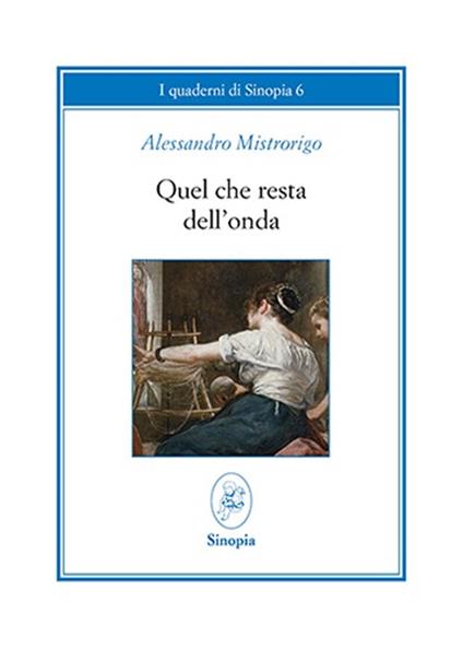 Quel che resta dell'onda - Alessandro Mistrorigo - copertina