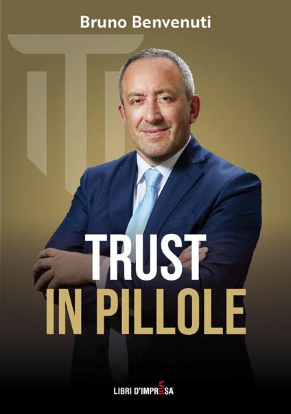 Il trust in pillole - Bruno Benvenuti - copertina