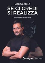 Se ci credi si realizza