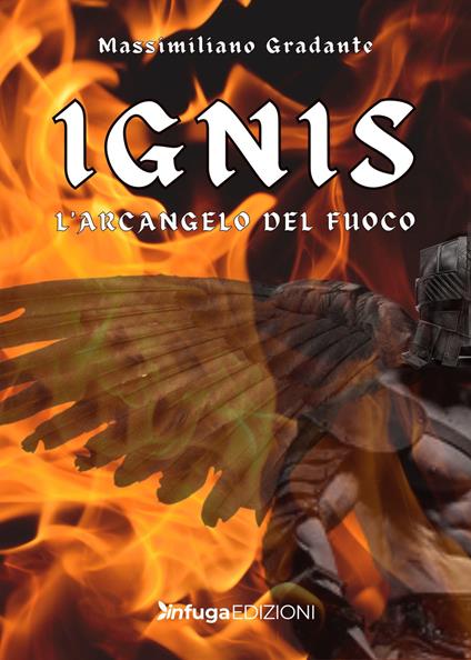 Ignis. L'Arcangelo del fuoco - Massimilano Gradante - copertina
