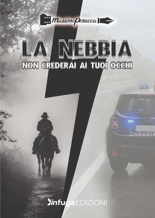 La nebbia. Non crederai ai tuoi occhi - Massimo Perucca - copertina