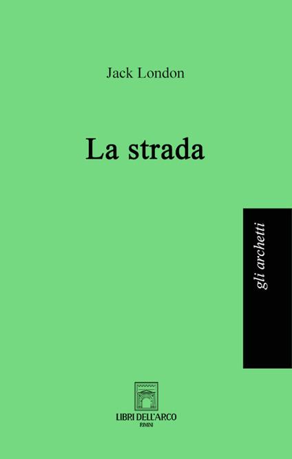 La strada - Jack London - copertina