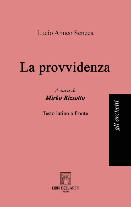 La provvidenza. Testo latino a fronte - Lucio Anneo Seneca - copertina