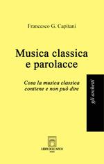 Musica classica e parolacce. Cosa la musica classica contiene e non può dire