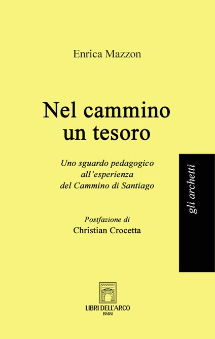 Nel cammino un tesoro. Uno sguardo pedagogico all'esperienza del Cammino di Santiago - Enrica Mazzon - copertina