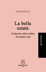 La bella estate: La bella estate-Il diavolo sulle colline-Tra donne sole