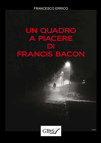 Un quadro a piacere di Francis Bacon - Francesco Errico - copertina