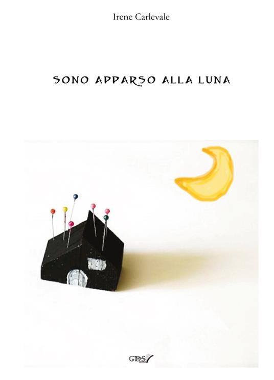 Sono apparso alla luna - Irene Carlevale - copertina