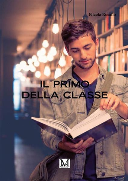 Il primo della classe - Nicola Rosafio - copertina