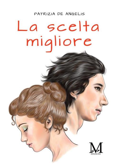 La scelta migliore - Patrizia De Angelis - copertina