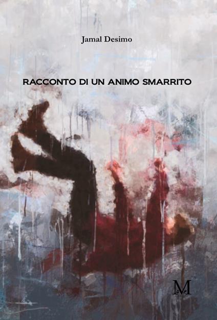 Racconto di un animo smarrito - Jamal Desimo - copertina