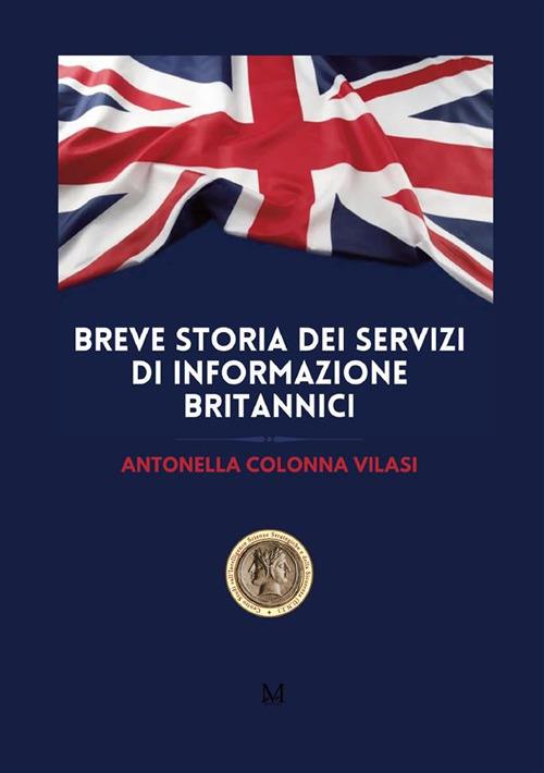 Breve storia dei servizi di informazione britannici - Antonella Colonna Vilasi - copertina