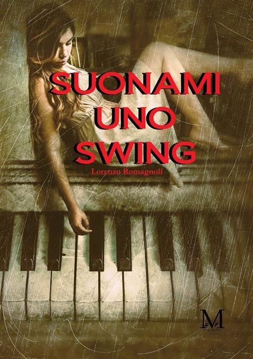 Suonami uno swing - Lorenzo Romagnoli - copertina