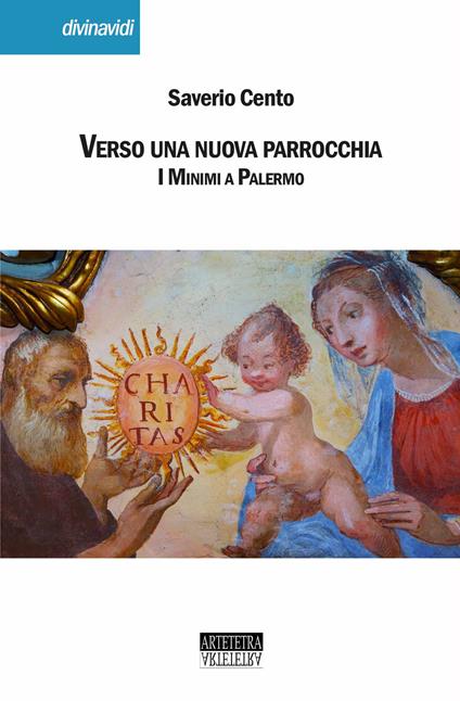 Verso una nuova parrocchia. I minimi a Palermo - Saverio Cento - copertina