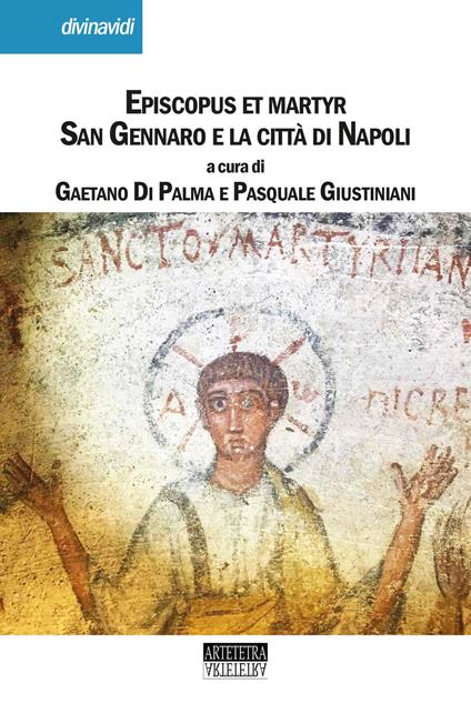 Episcopus et martyr. San Gennaro e la città di Napoli - copertina