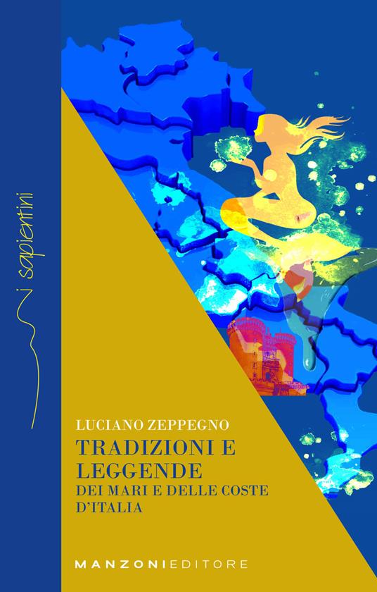 Tradizioni e leggende dei mari e delle coste d'Italia - Luciano Zeppegno - copertina