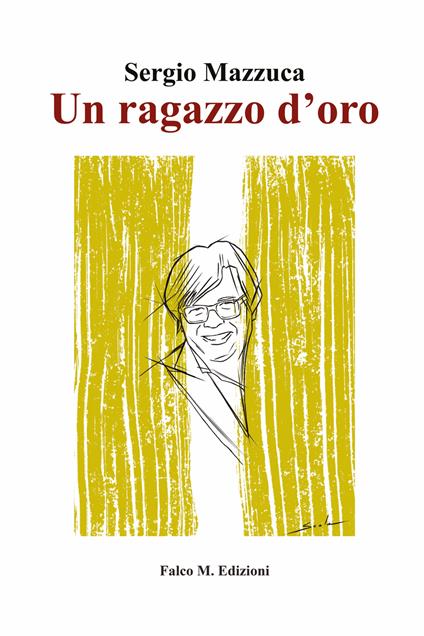 Un ragazzo d'oro - Sergio Mazzuca - copertina