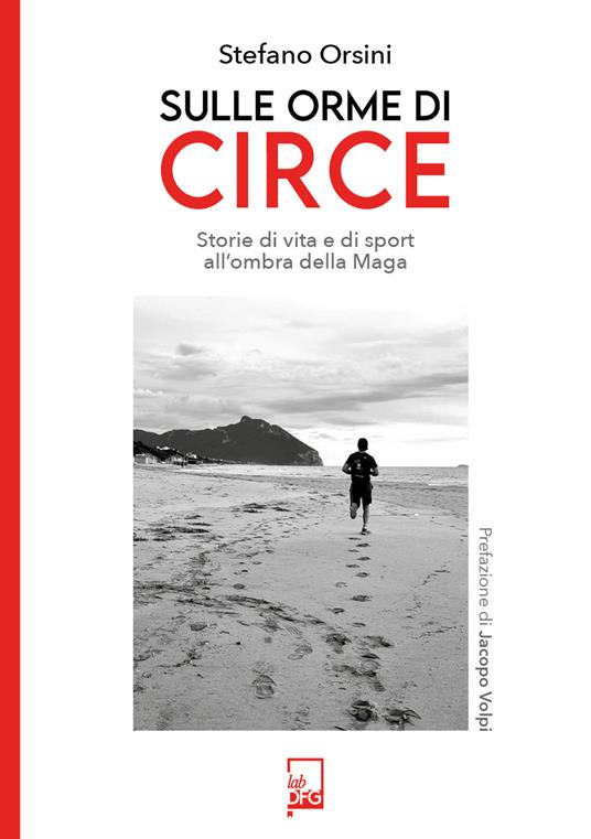 Sulle orme di Circe. Storia di vite e di sport all'ombra della maga - Stefano Orsini - copertina