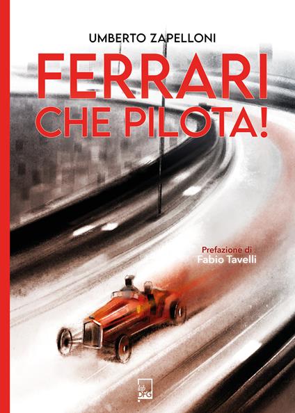 Ferrari che pilota! - Umberto Zapelloni - copertina