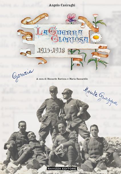 La guerra gloriosa. Memorie di un mitragliere da Gorizia al Monte Grappa - copertina