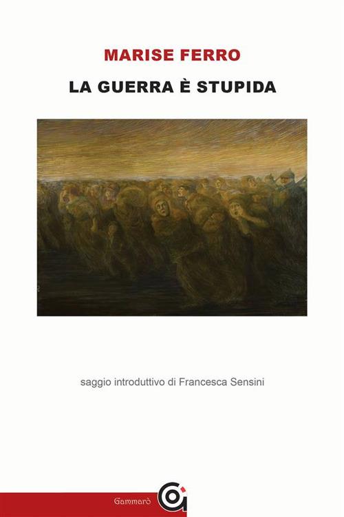 La guerra è stupida - Marise Ferro - ebook