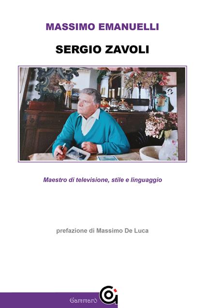 Sergio Zavoli. Maestro di televisione, stile e linguaggio - Massimo Emanuelli - copertina