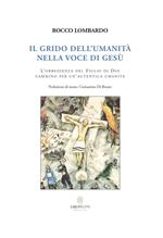 Il grido dell'umanità nella voce di Gesù. L'obbedienza del Figlio di Dio cammino per un'autentica umanità