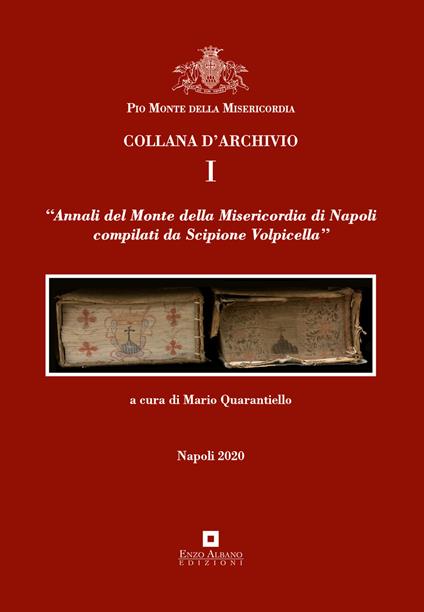  Annali del Monte della Misericordia di Napoli compilati da Scipione Volpicella -  Mario Quarantiello - copertina