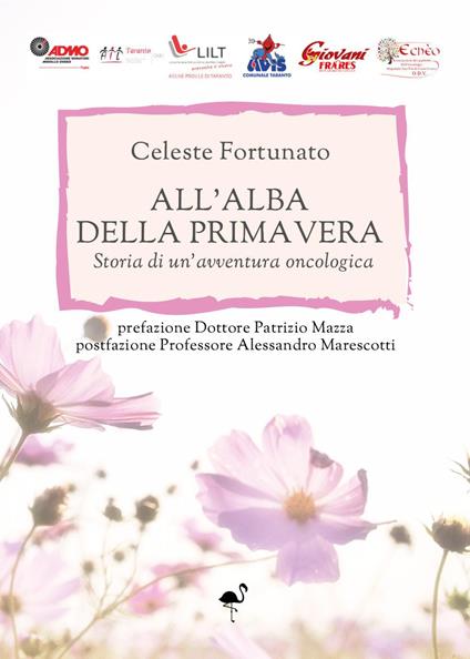 All'alba della primavera. Storia di un'avventura oncologica - Celeste Fortunato - copertina