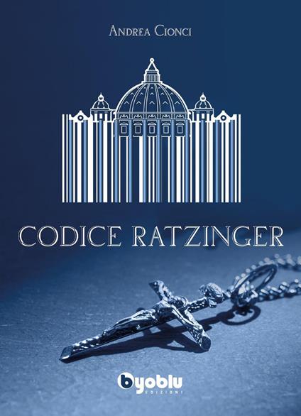 Codice Ratzinger - Andrea Cionci - copertina