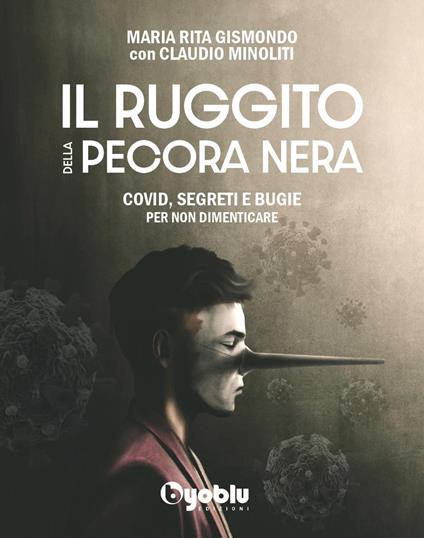 Il ruggito della pecora nera. Covid, segreti e bugie. Per non dimenticare - Maria Rita Gismondo,Claudio Minoliti - copertina