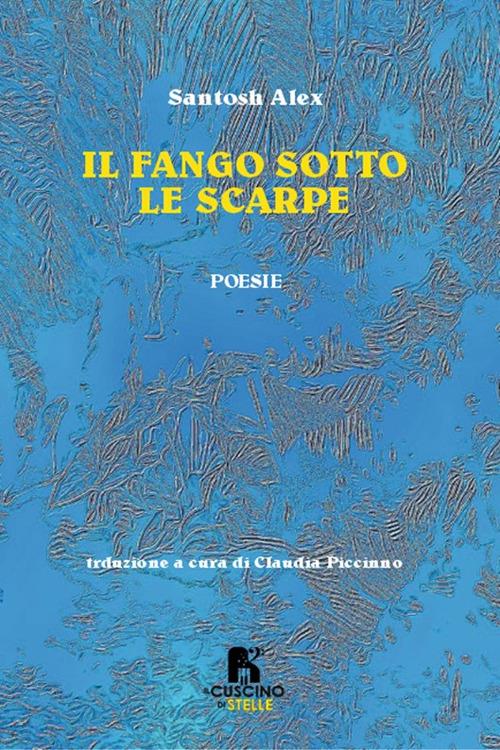 Il fango sotto le scarpe - Santosh Alex - copertina