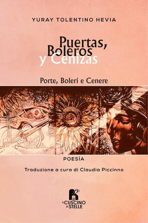 Puertas, boleros y cenizas-Porte, boleri e cenere. Ediz. bilingue - Yuray Tolentino Hevia - copertina