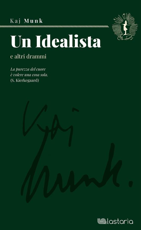 Un idealista e altri drammi - Kaj Munk - copertina