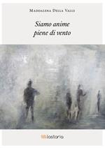 Siamo anime piene di vento