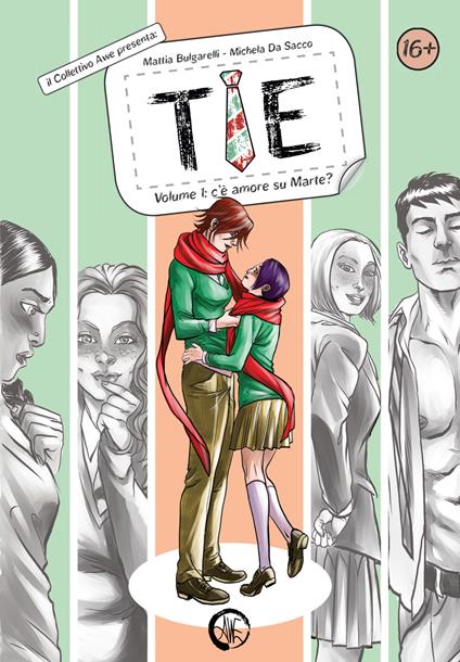 Tie. Vol. 1: C'è amore su Marte?. - Mattia Bulgarelli,Michela Da Sacco - copertina